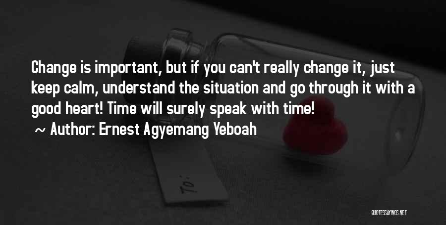 Changes In Attitude Quotes By Ernest Agyemang Yeboah