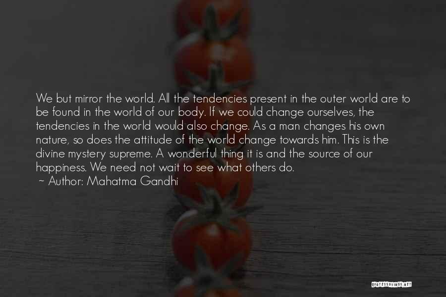 Changes In Attitude Quotes By Mahatma Gandhi