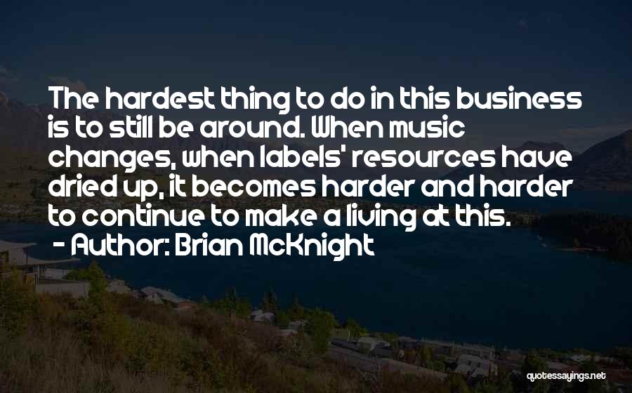 Changes In Business Quotes By Brian McKnight