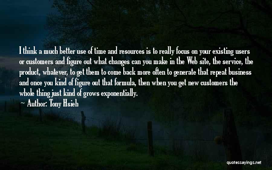 Changes In Business Quotes By Tony Hsieh