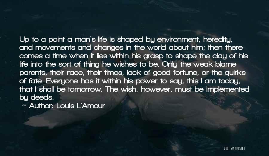 Changes In Him Quotes By Louis L'Amour