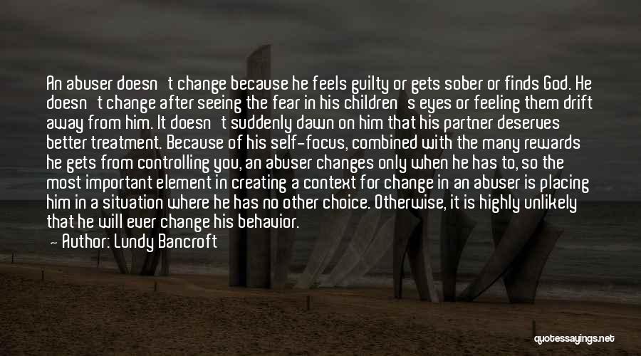 Changes In Him Quotes By Lundy Bancroft