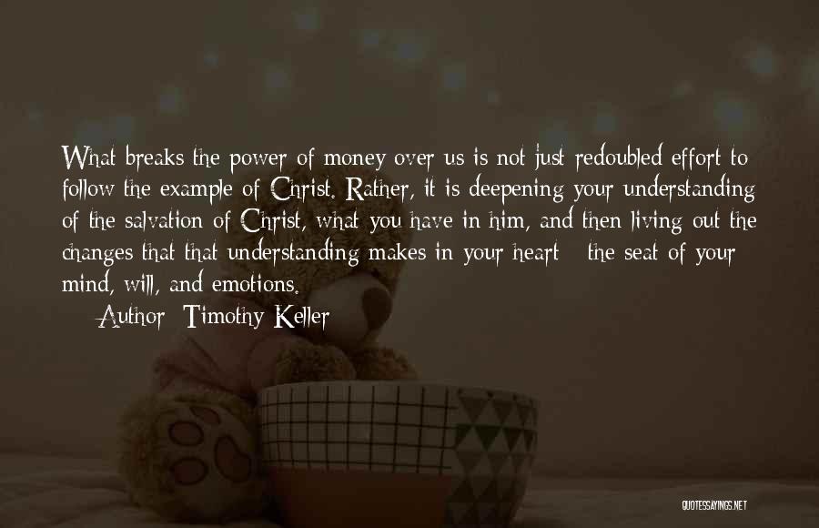 Changes In Him Quotes By Timothy Keller