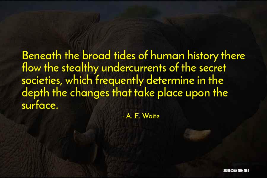 Changes In History Quotes By A. E. Waite Changes In History Quotes By A. E. Waite