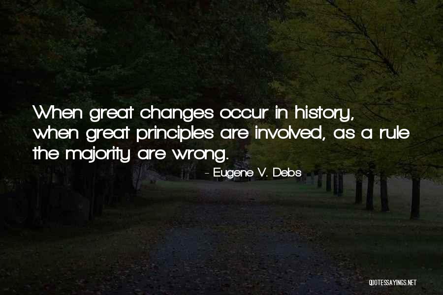Changes In History Quotes By Eugene V. Debs Changes In History Quotes By Eugene V. Debs