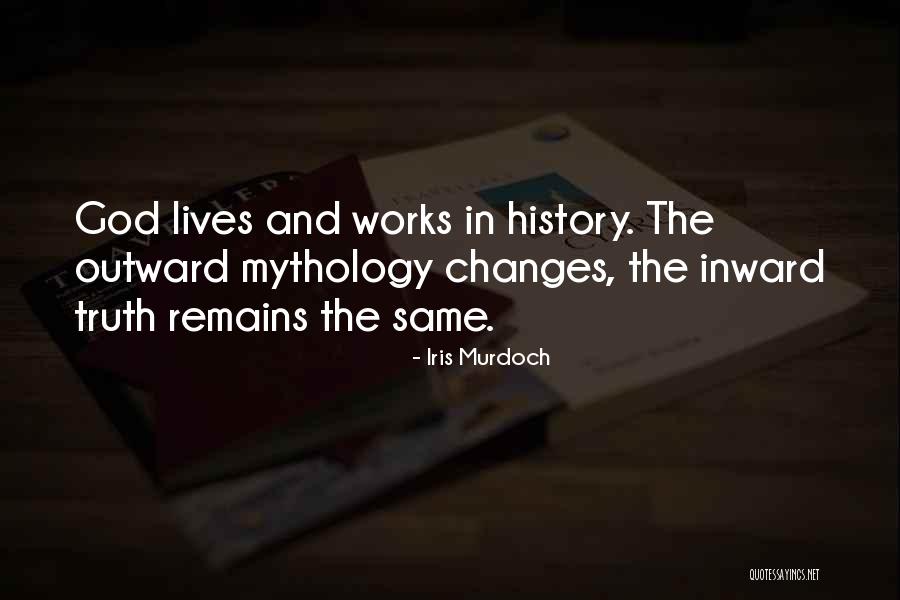 Changes In History Quotes By Iris Murdoch Changes In History Quotes By Iris Murdoch