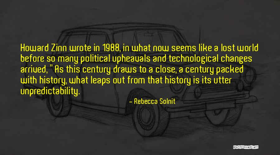 Changes In History Quotes By Rebecca Solnit Changes In History Quotes By Rebecca Solnit