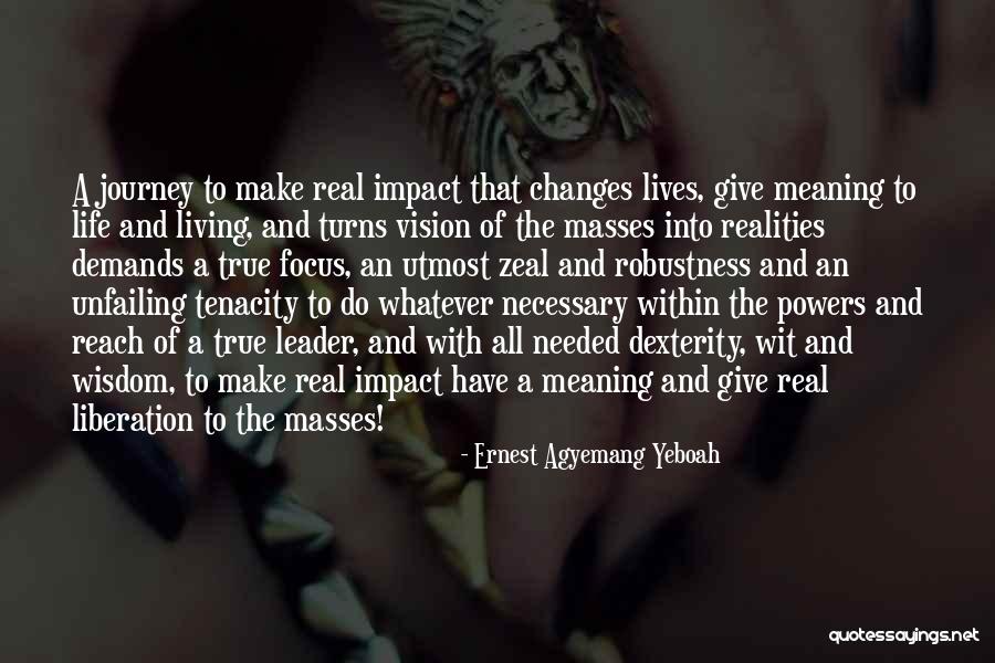 Changes In Leadership Quotes By Ernest Agyemang Yeboah Changes In Leadership Quotes By Ernest Agyemang Yeboah