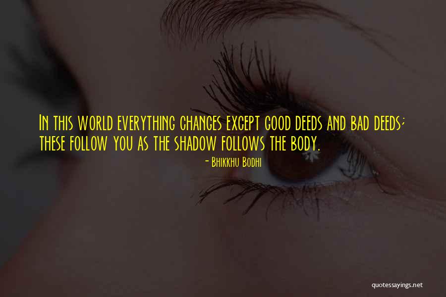 Changes In Life And Mistakes Quotes By Bhikkhu Bodhi Changes In Life And Mistakes Quotes By Bhikkhu Bodhi