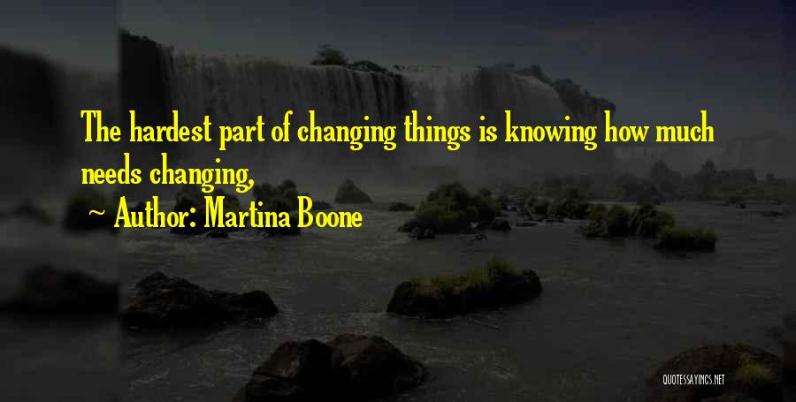 Changes In Life For The Better Quotes By Martina Boone