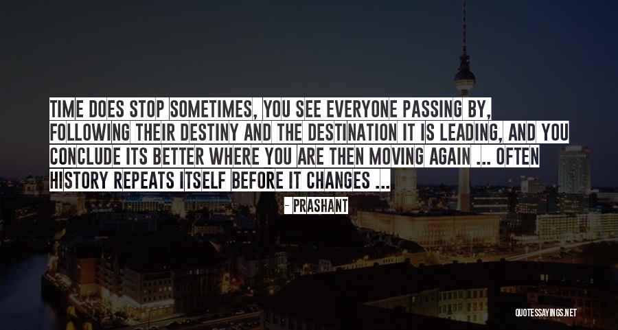 Changes In Life For The Better Quotes By Prashant Changes In Life For The Better Quotes By Prashant