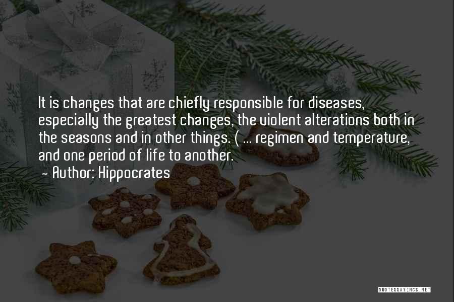 Changes In Life Quotes By Hippocrates