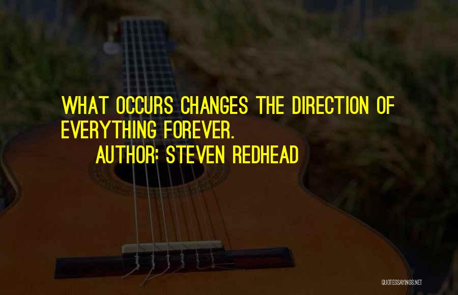 Changes In Life Quotes By Steven Redhead