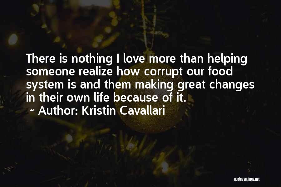 Changes In My Life Love Quotes By Kristin Cavallari