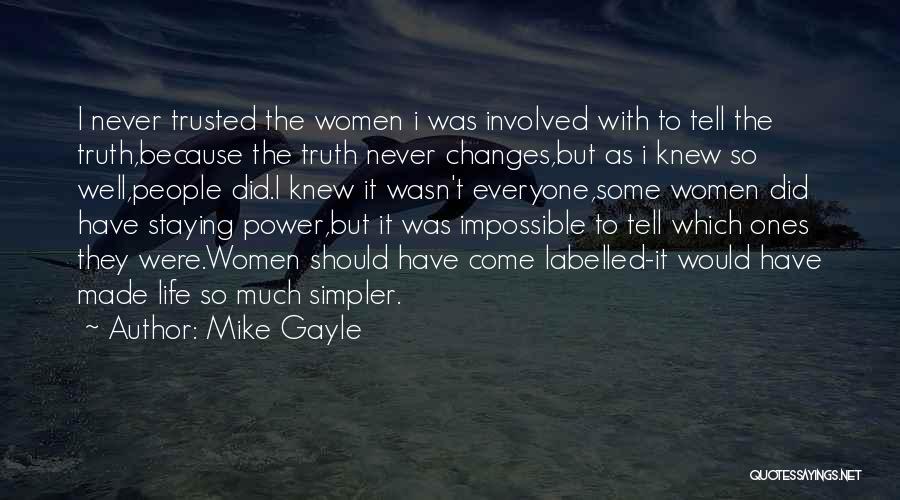 Changes In My Life Love Quotes By Mike Gayle