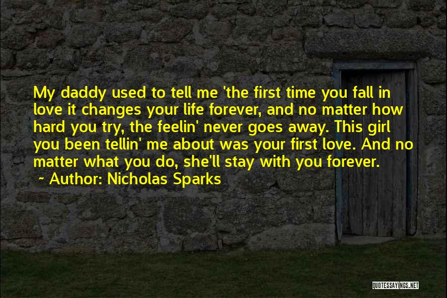 Changes In My Life Love Quotes By Nicholas Sparks