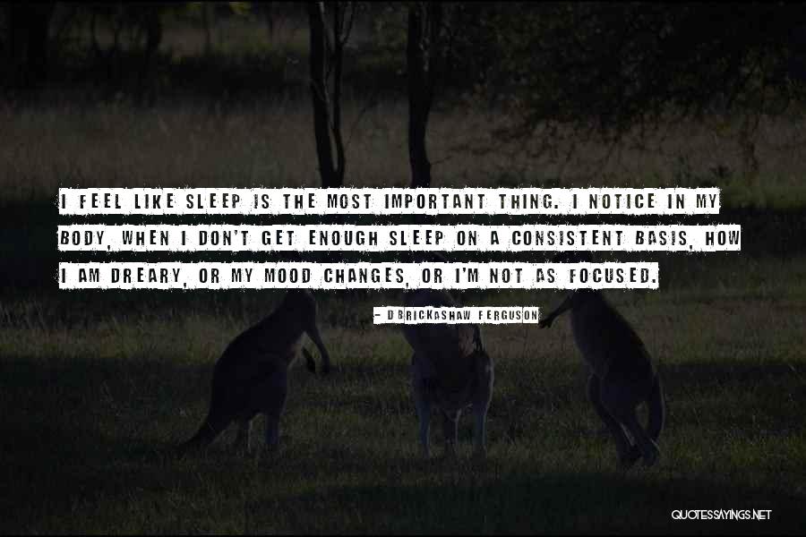 Changes In My Quotes By D'Brickashaw Ferguson Changes In My Quotes By D'Brickashaw Ferguson