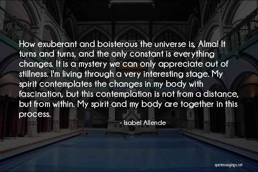 Changes In My Quotes By Isabel Allende Changes In My Quotes By Isabel Allende
