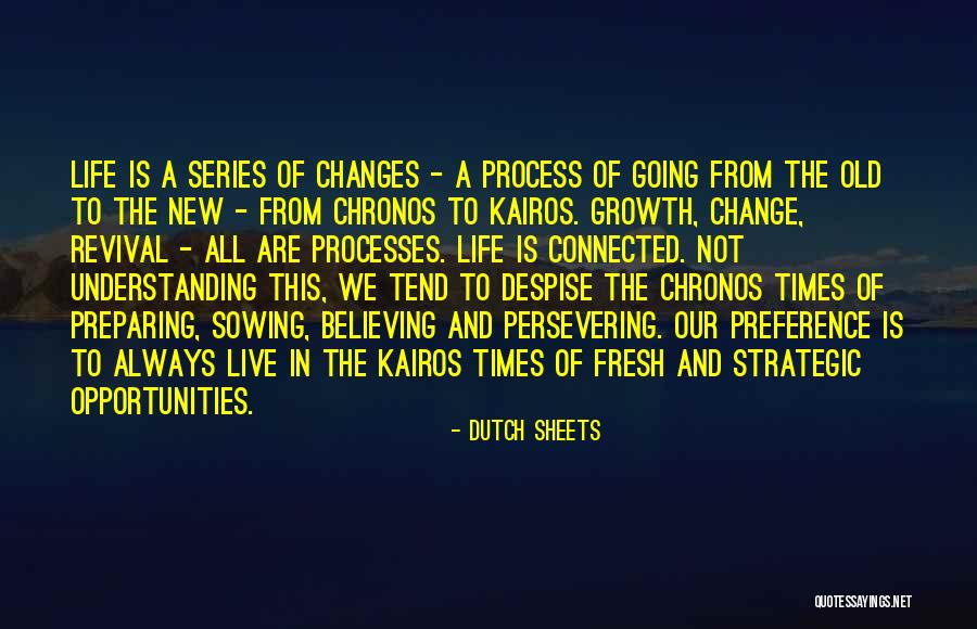 Changes In Process Quotes By Dutch Sheets Changes In Process Quotes By Dutch Sheets