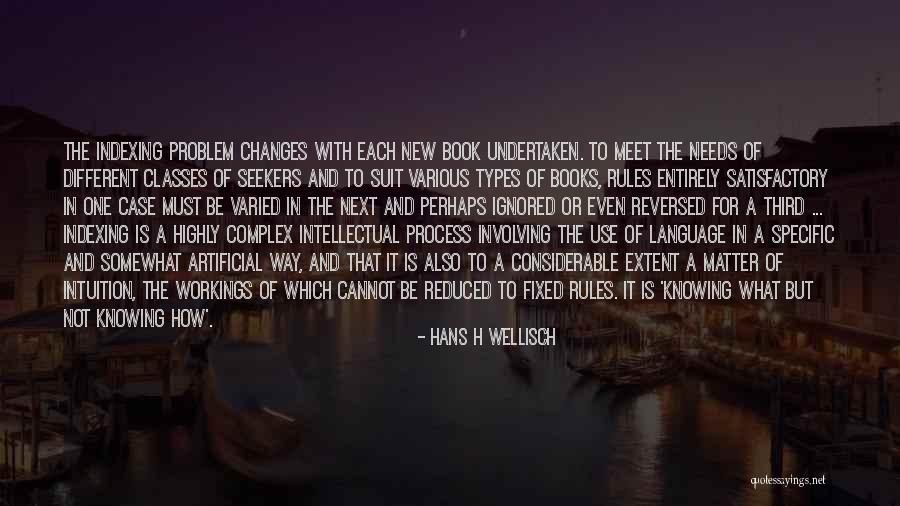 Changes In Process Quotes By Hans H Wellisch Changes In Process Quotes By Hans H Wellisch