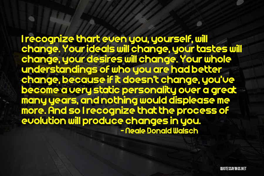 Changes In Process Quotes By Neale Donald Walsch Changes In Process Quotes By Neale Donald Walsch