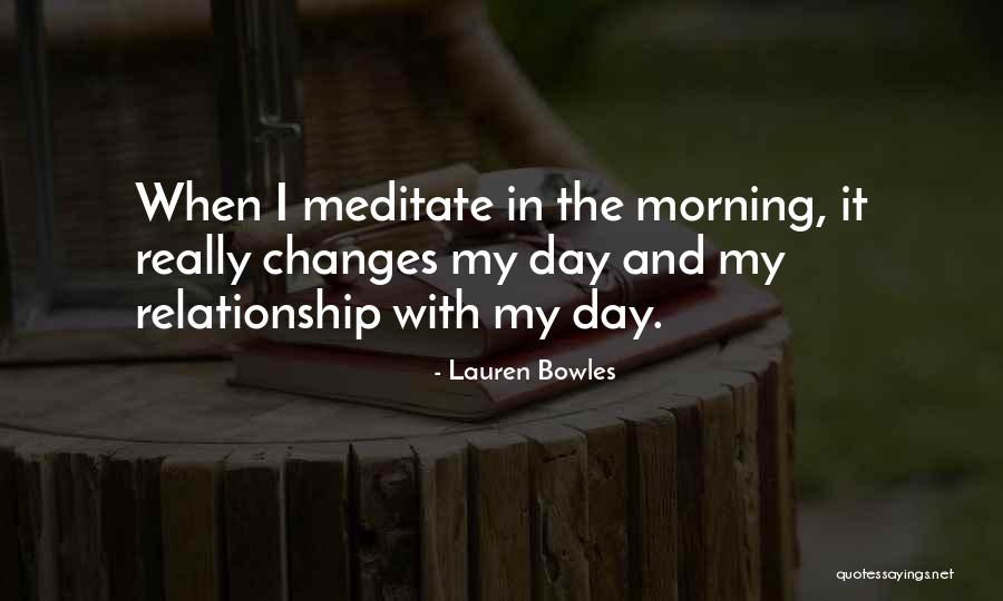 Changes In Relationship Quotes By Lauren Bowles Changes In Relationship Quotes By Lauren Bowles