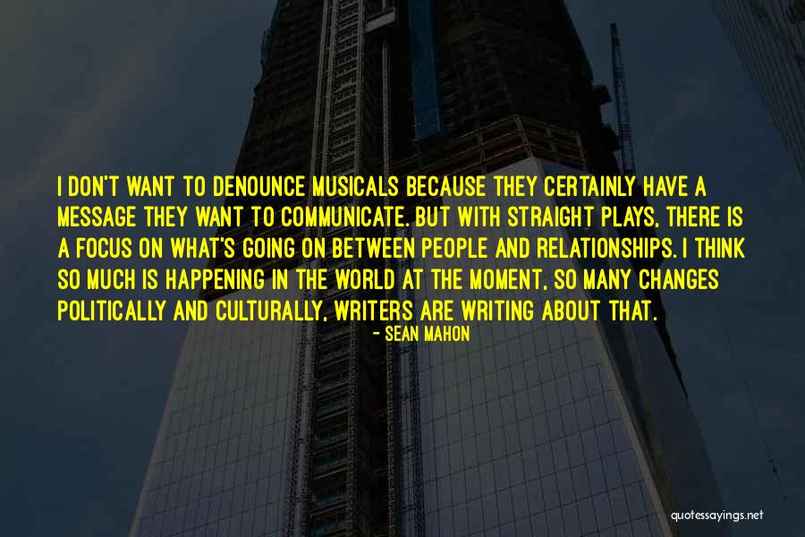 Changes In Relationships Quotes By Sean Mahon Changes In Relationships Quotes By Sean Mahon