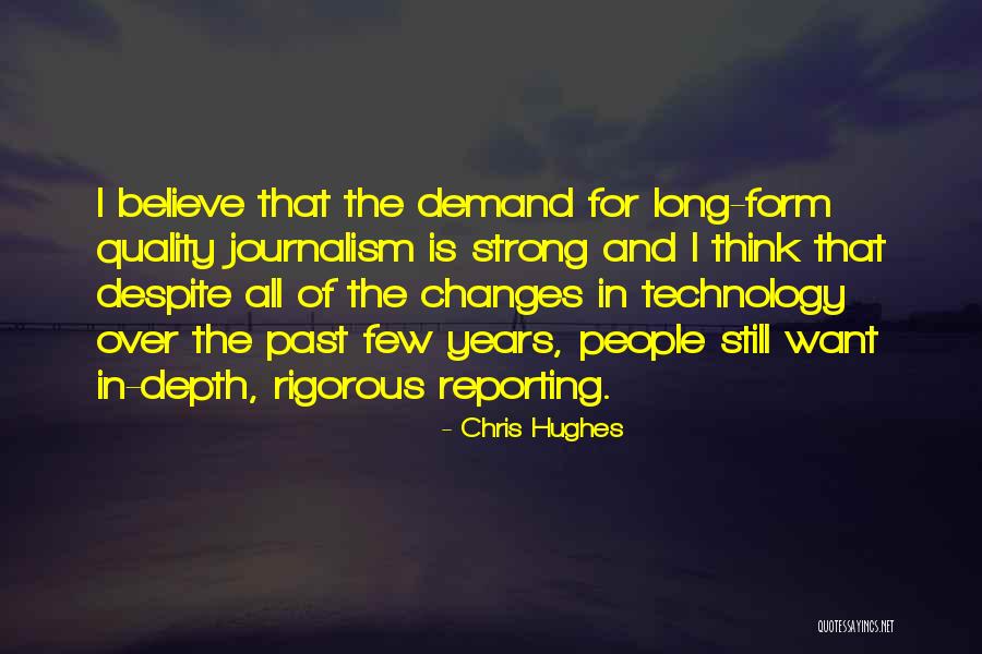 Changes In Technology Quotes By Chris Hughes Changes In Technology Quotes By Chris Hughes