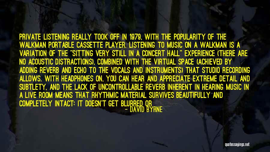Changes In Technology Quotes By David Byrne Changes In Technology Quotes By David Byrne