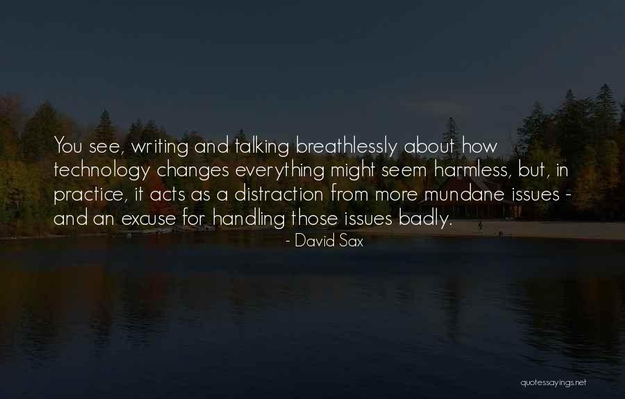 Changes In Technology Quotes By David Sax Changes In Technology Quotes By David Sax