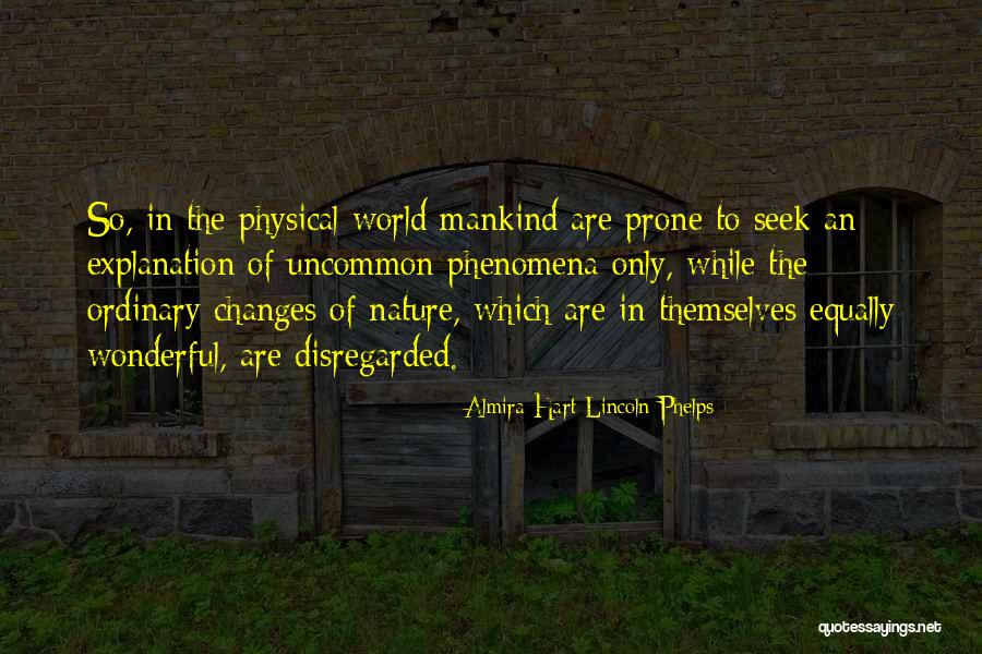 Changes In The World Quotes By Almira Hart Lincoln Phelps