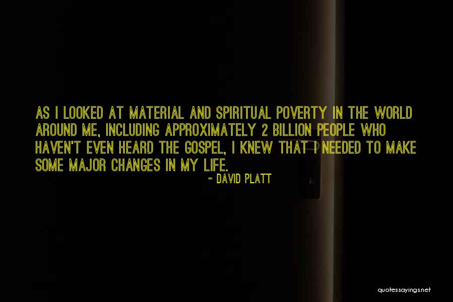 Changes In The World Quotes By David Platt