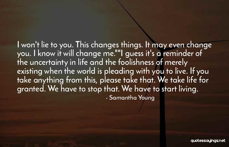 Changes In The World Quotes By Samantha Young