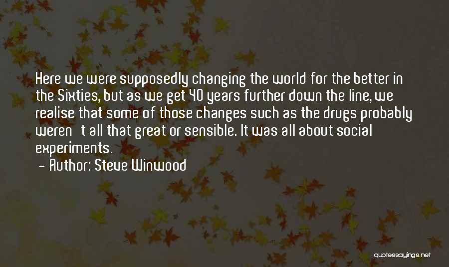 Changes In The World Quotes By Steve Winwood