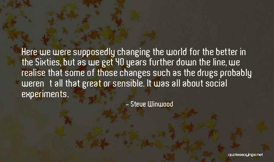 Changes In The World Quotes By Steve Winwood