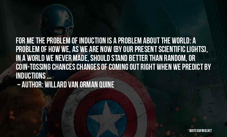 Changes In The World Quotes By Willard Van Orman Quine