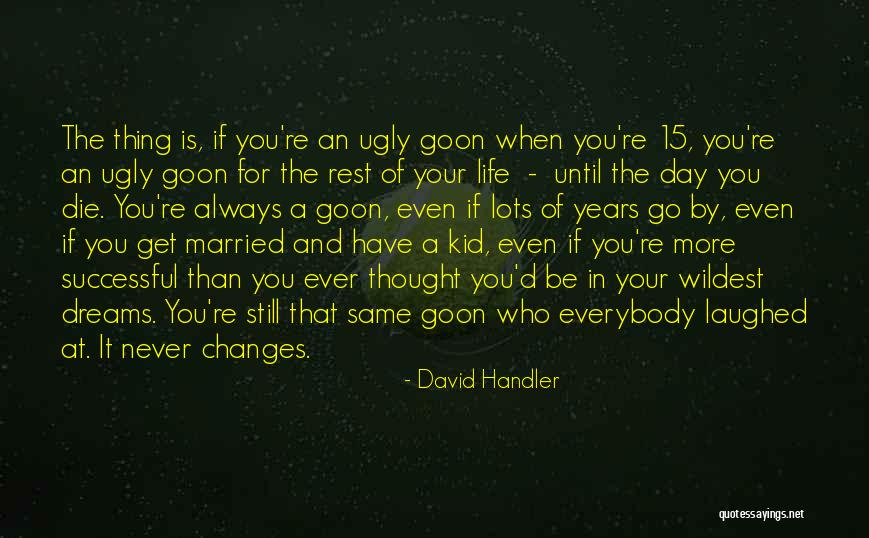 Changes In Thought Quotes By David Handler Changes In Thought Quotes By David Handler