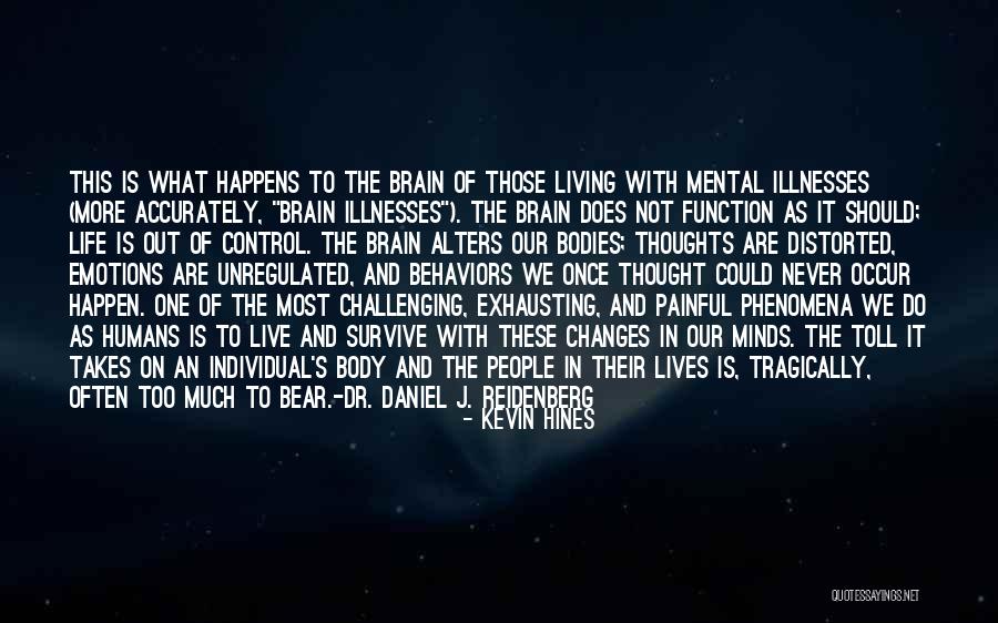 Changes In Thought Quotes By Kevin Hines Changes In Thought Quotes By Kevin Hines