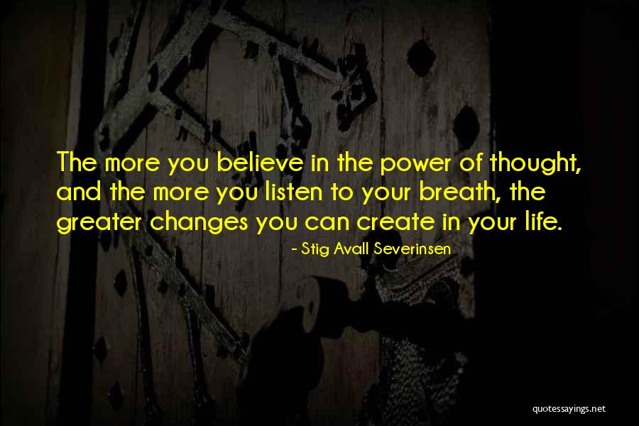 Changes In Thought Quotes By Stig Avall Severinsen Changes In Thought Quotes By Stig Avall Severinsen