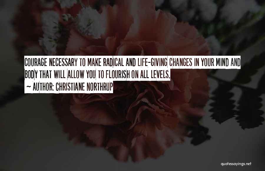 Changes In Your Life Quotes By Christiane Northrup