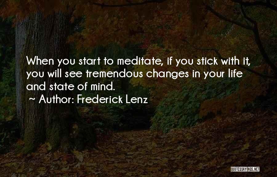 Changes In Your Life Quotes By Frederick Lenz