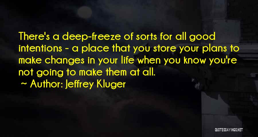 Changes In Your Life Quotes By Jeffrey Kluger