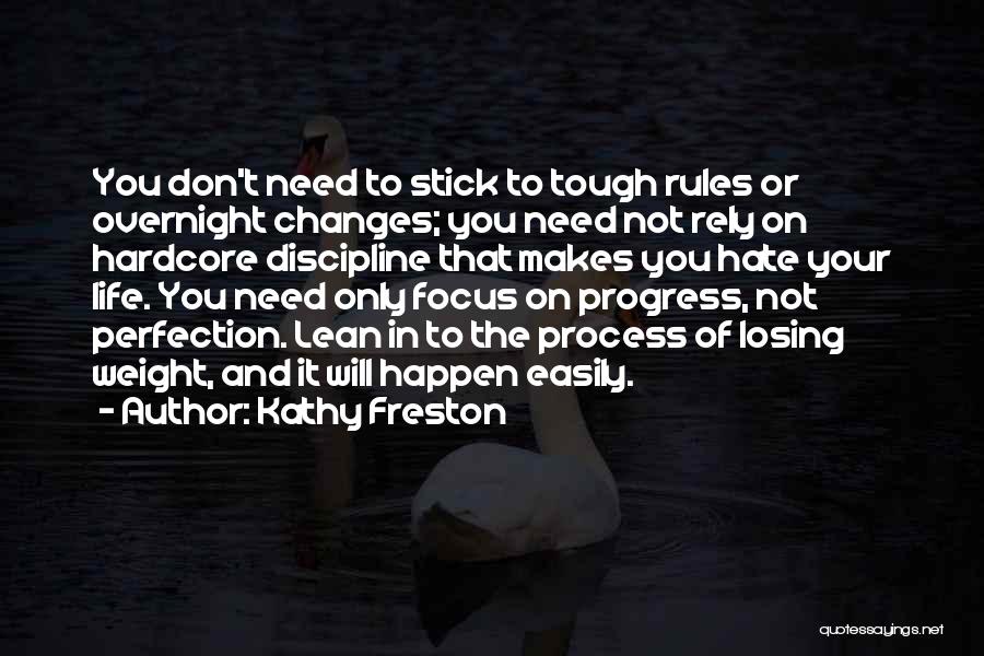 Changes In Your Life Quotes By Kathy Freston