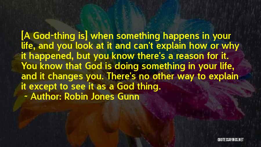 Changes In Your Life Quotes By Robin Jones Gunn