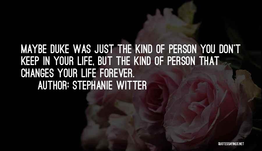 Changes In Your Life Quotes By Stephanie Witter