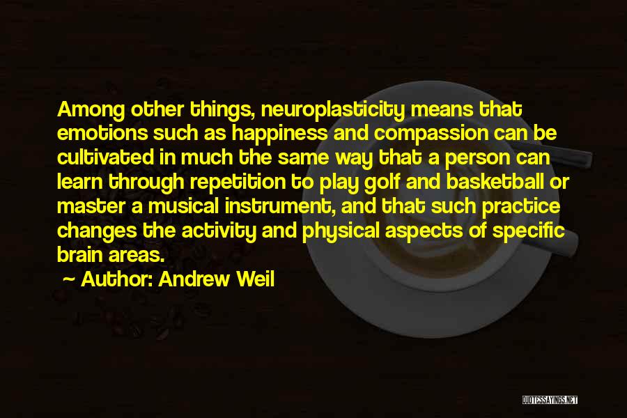 Changes Of A Person Quotes By Andrew Weil