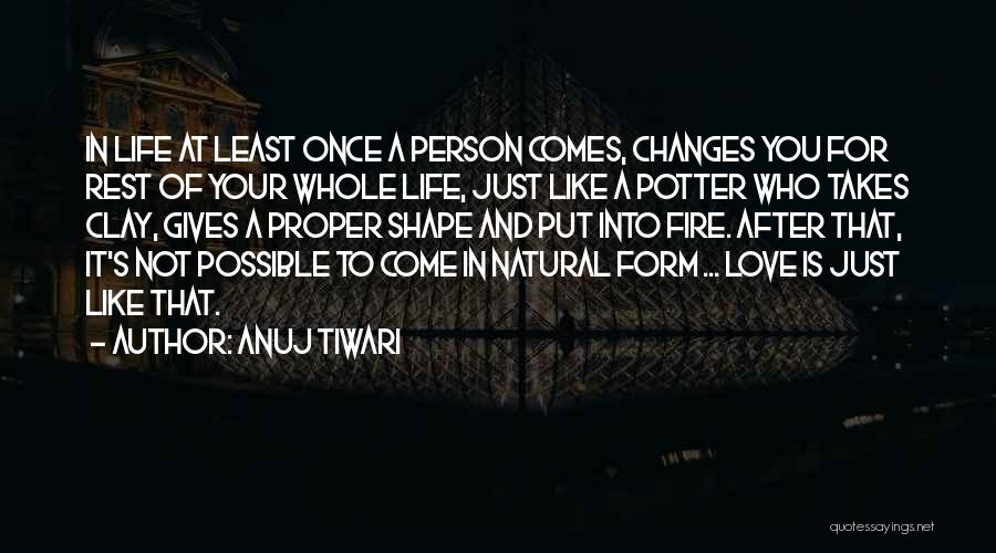 Changes Of A Person Quotes By Anuj Tiwari