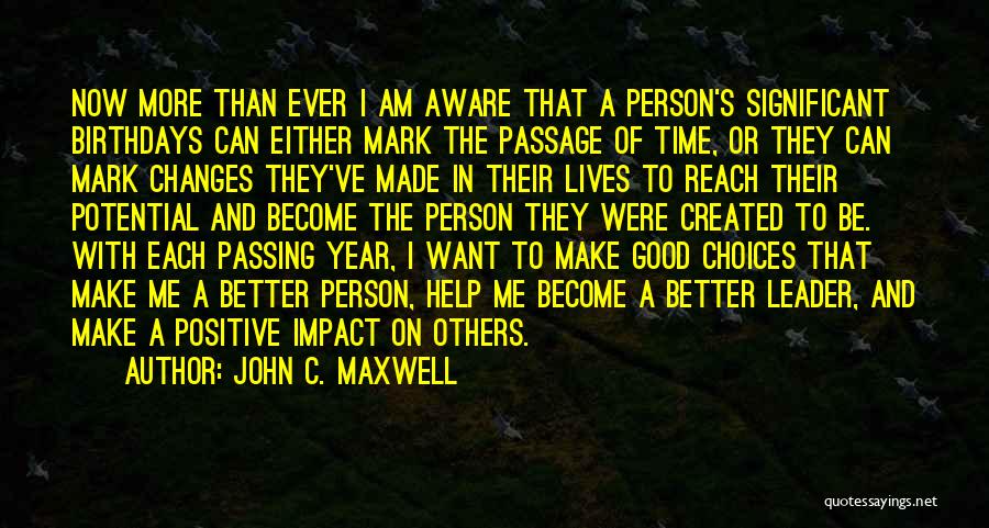Changes Of A Person Quotes By John C. Maxwell