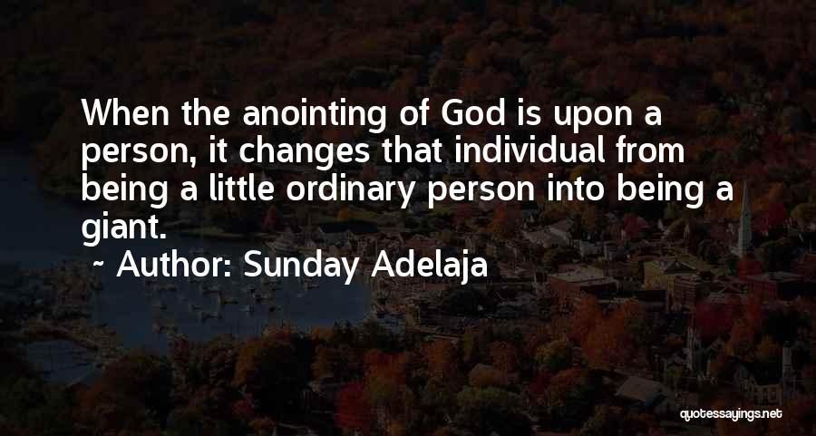 Changes Of A Person Quotes By Sunday Adelaja