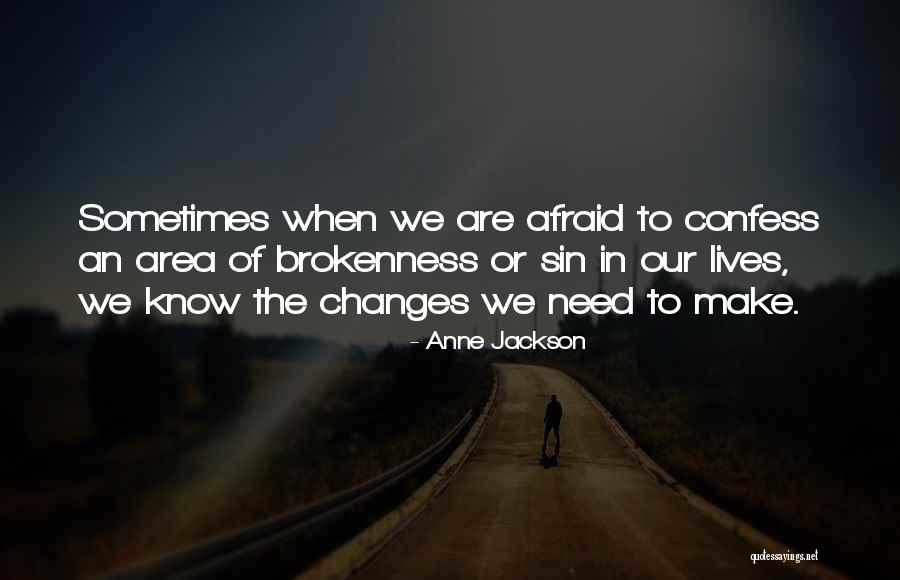 Changes Of Our Lives Quotes By Anne Jackson Changes Of Our Lives Quotes By Anne Jackson